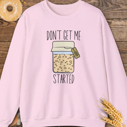Started Sweatshirt