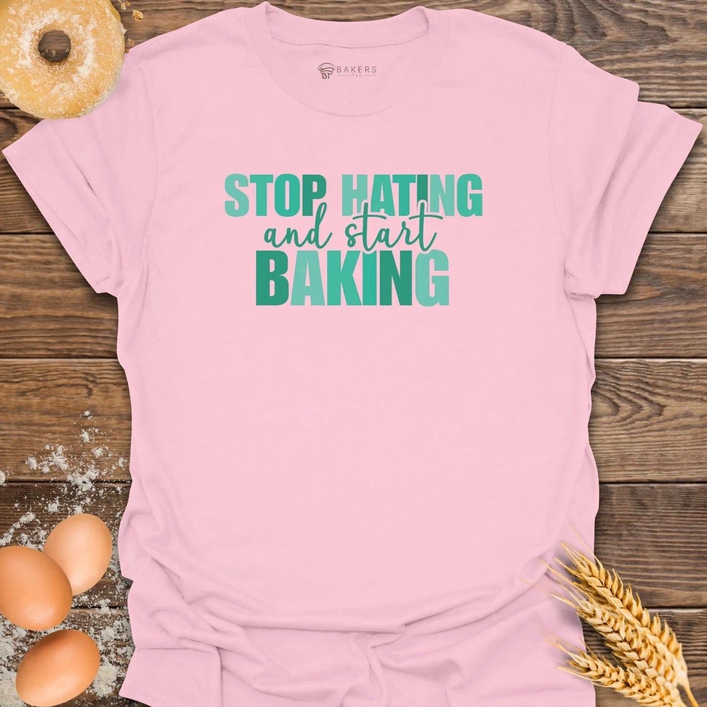 Start Baking T-Shirt