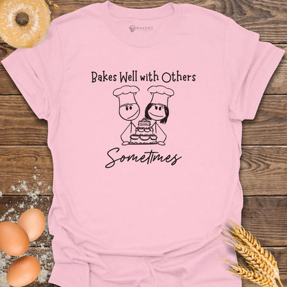 Bakes Well T-Shirt