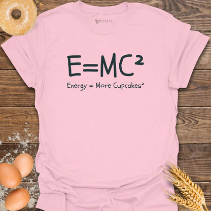 Energy = Cupcakes T-Shirt
