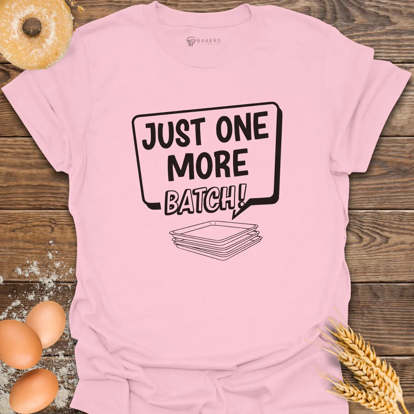 One More Batch T-Shirt