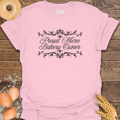 Proud Micro Bakery Owner T-Shirt