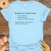 Recipe for a Cake Artist T-Shirt