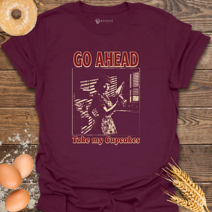 Take My Cupcakes T-Shirt