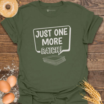 One More Batch T-Shirt