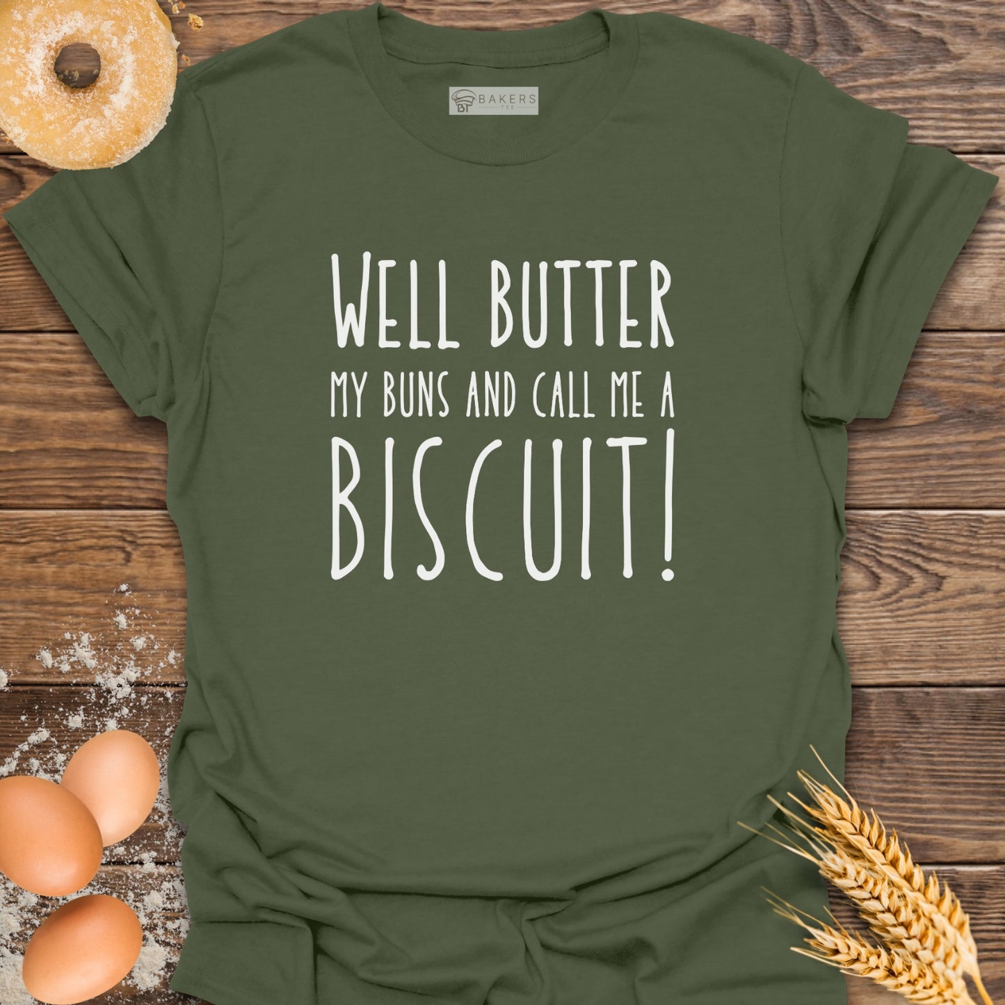 Well Butter My Buns T-Shirt