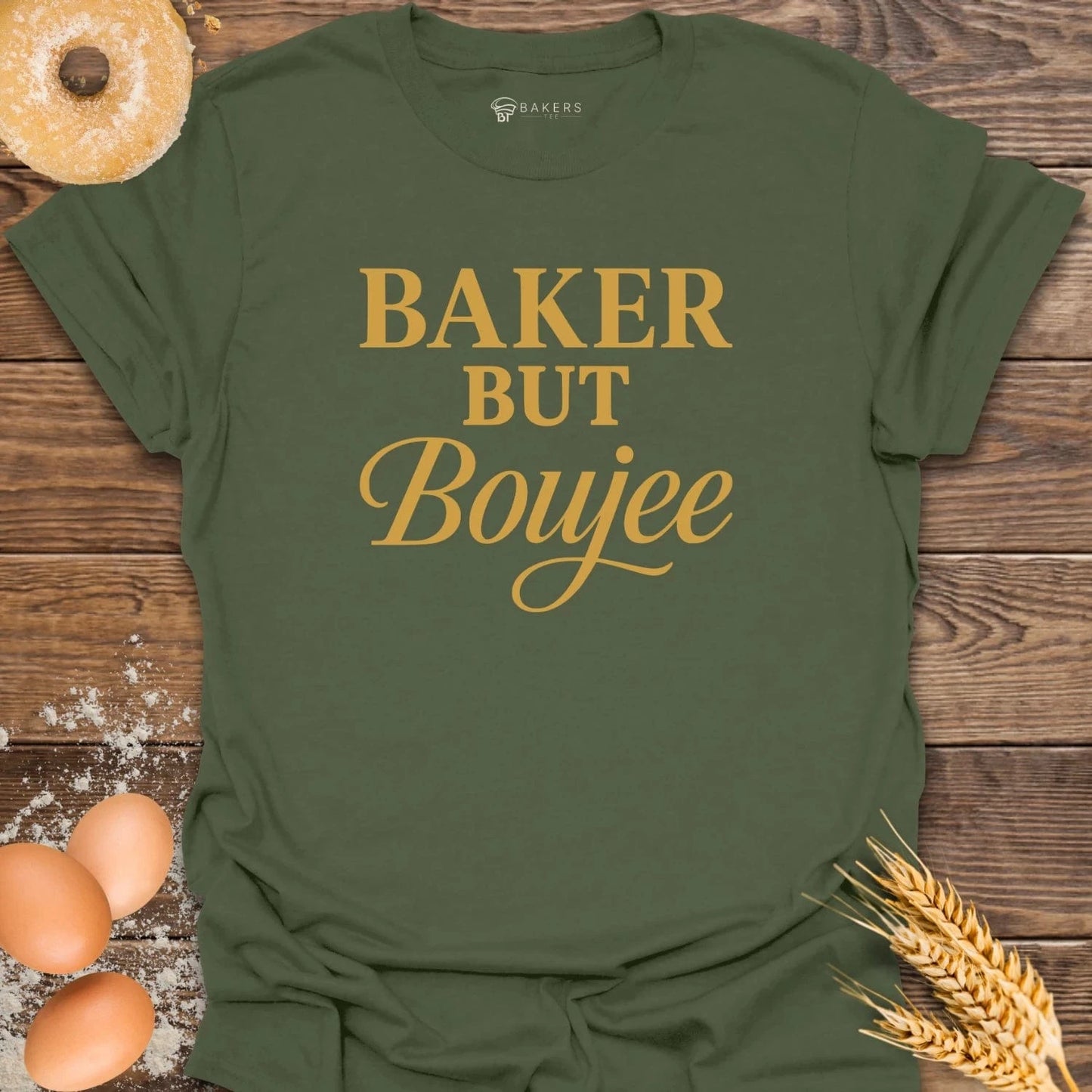 Baker but Boujee T-Shirt