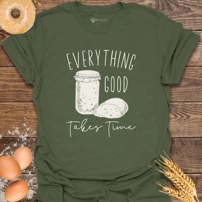 Takes Time T-Shirt