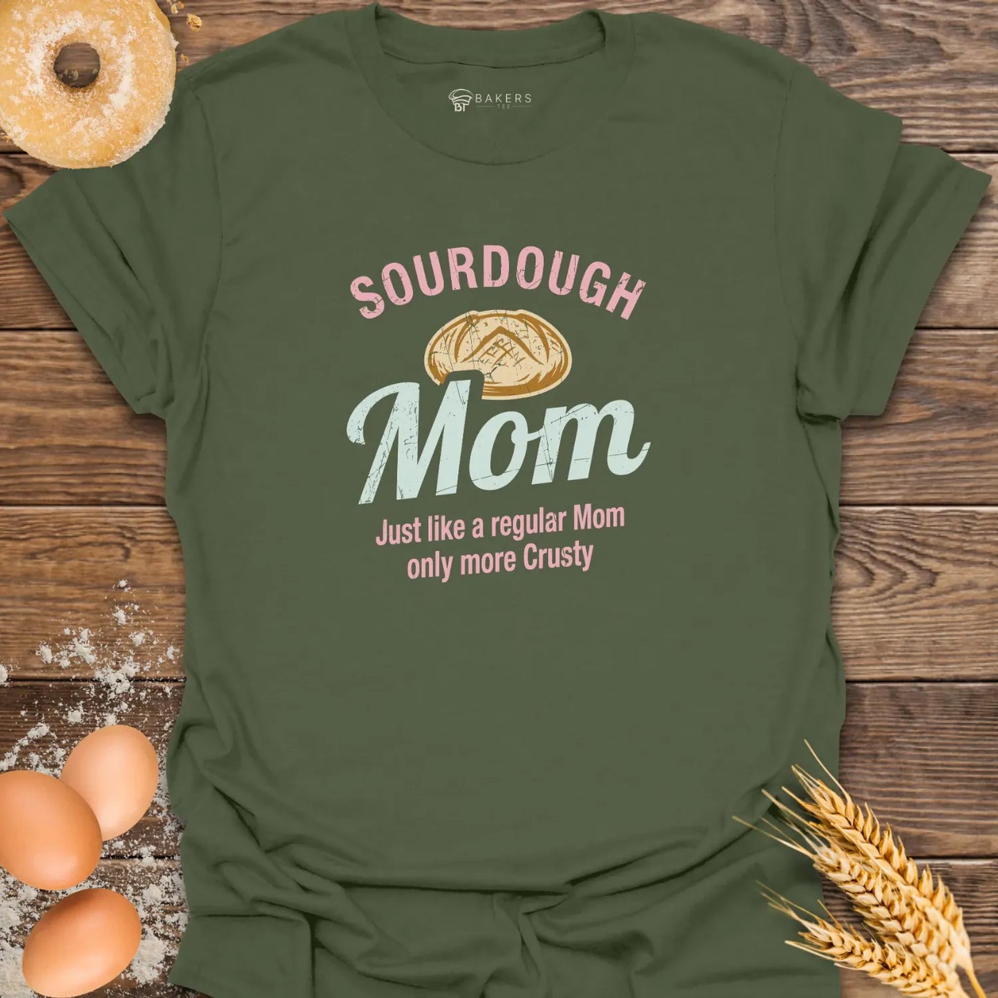 Sourdough Mom T-Shirt