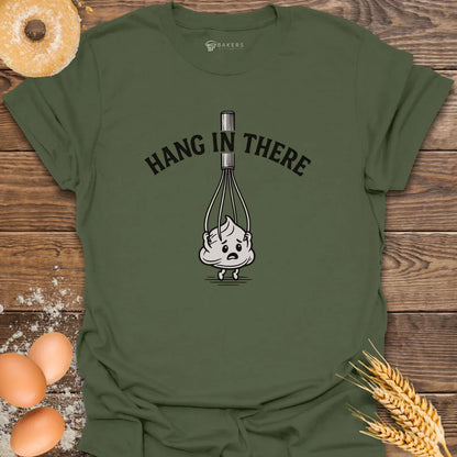 Hang in There T-Shirt