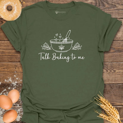 Talk Baking T-Shirt