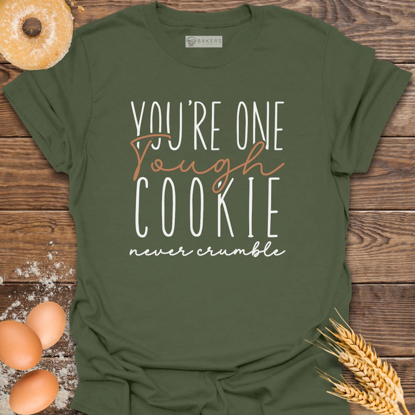 One Tough Cookie T-Shirt