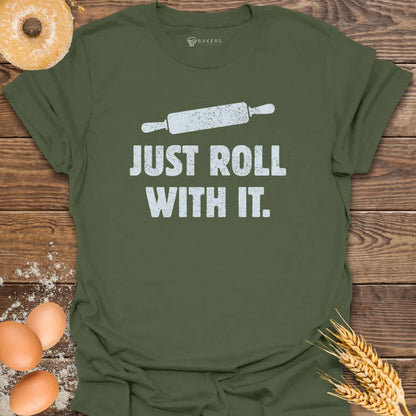 Roll With It T-Shirt