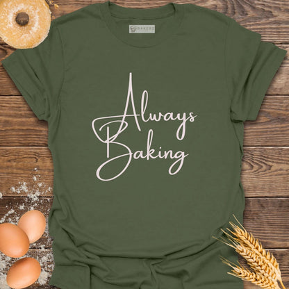 Always Baking T-Shirt