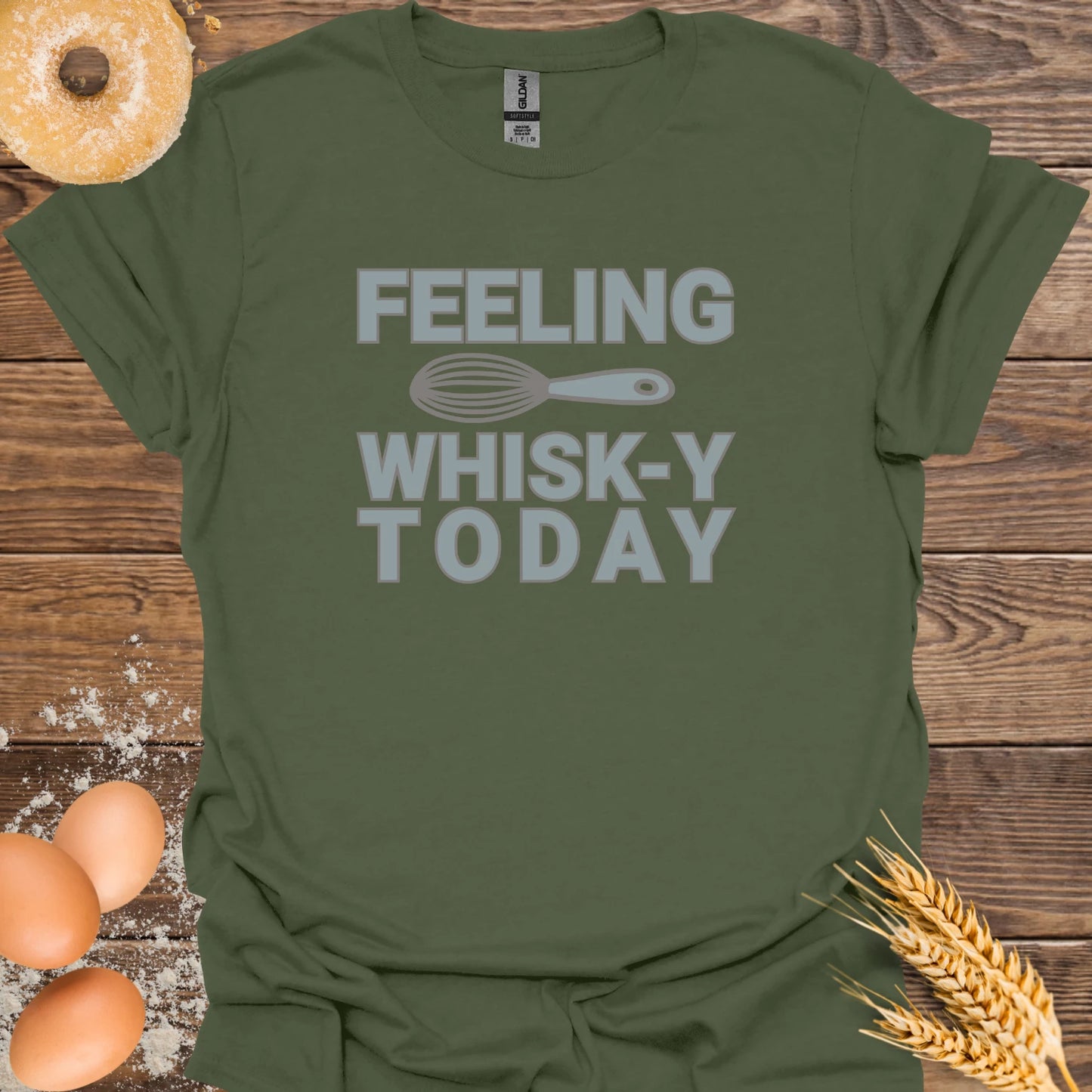 Feeling Whisk-y Today T-Shirt