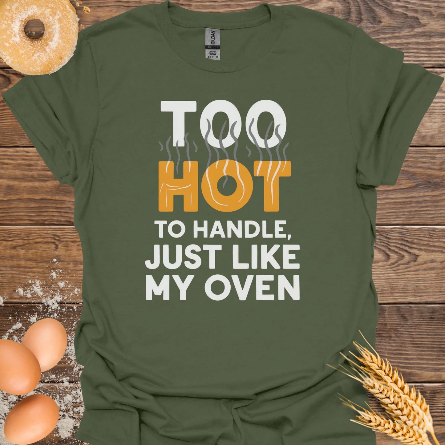 Too Hot to Handle T-Shirt