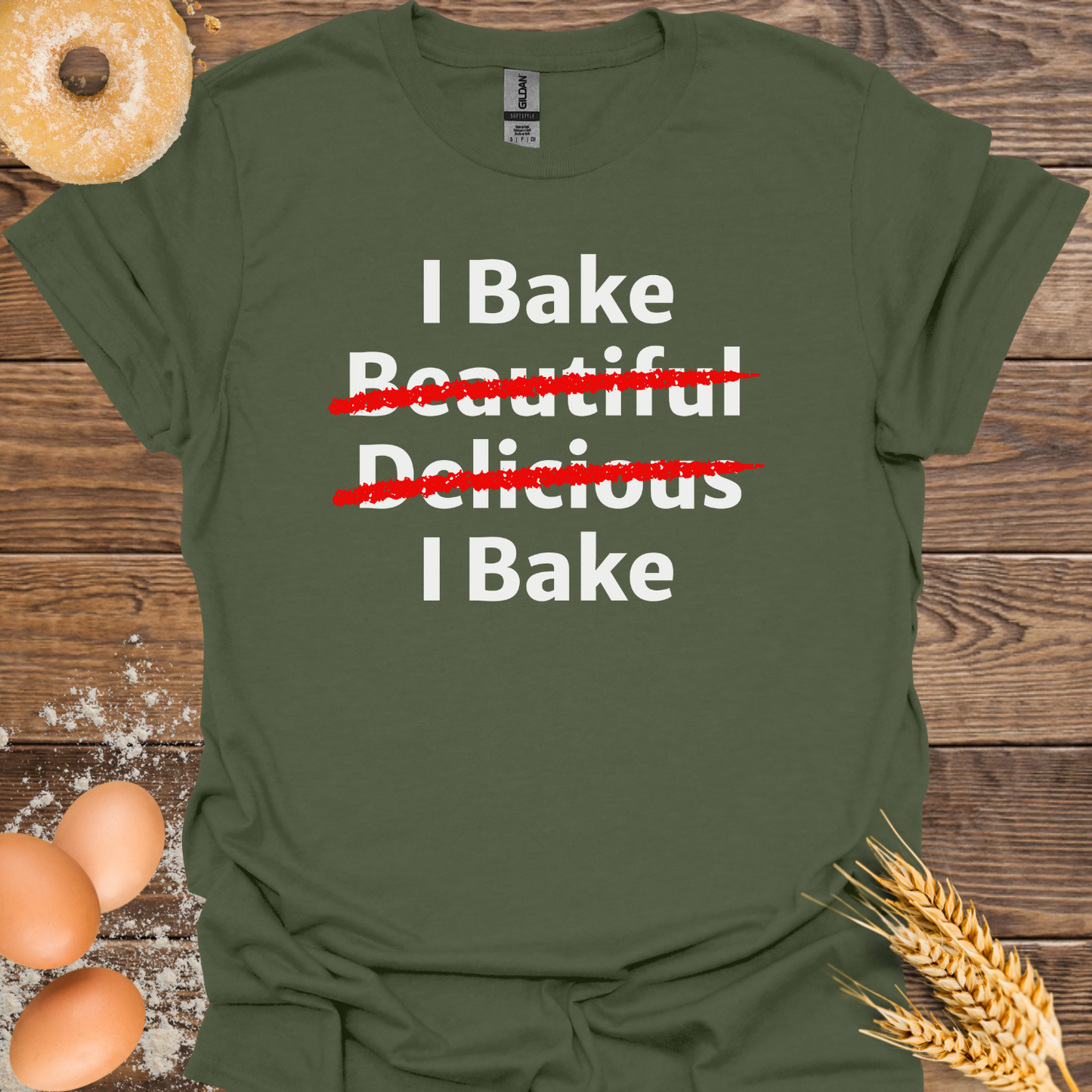 I Bake Beautiful T-Shirt