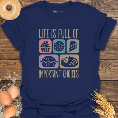 Important Choices T-Shirt