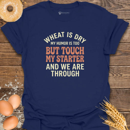 Touch My Starter T-Shirt