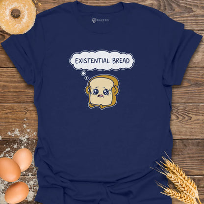 Existential Bread T-Shirt