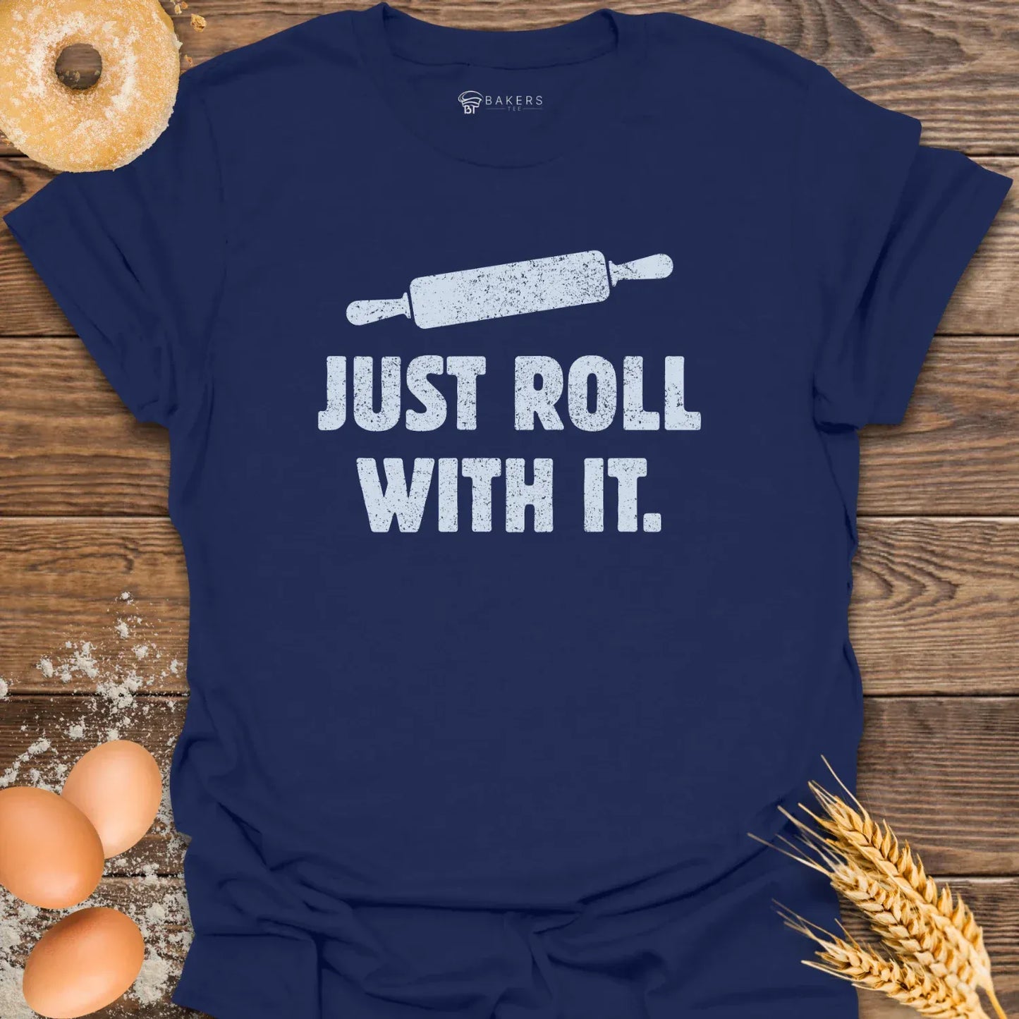 Roll With It T-Shirt