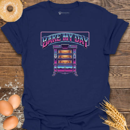 Bake My Day T-Shirt