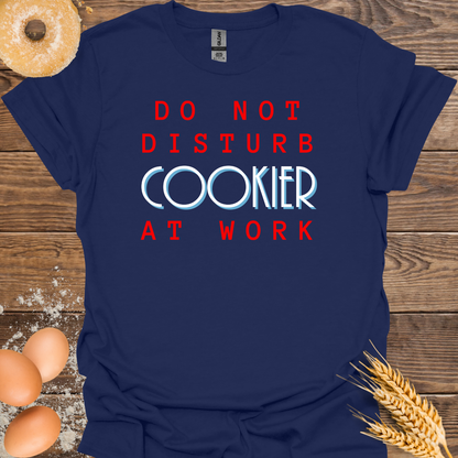 Do Not Disturb Cookier T-Shirt