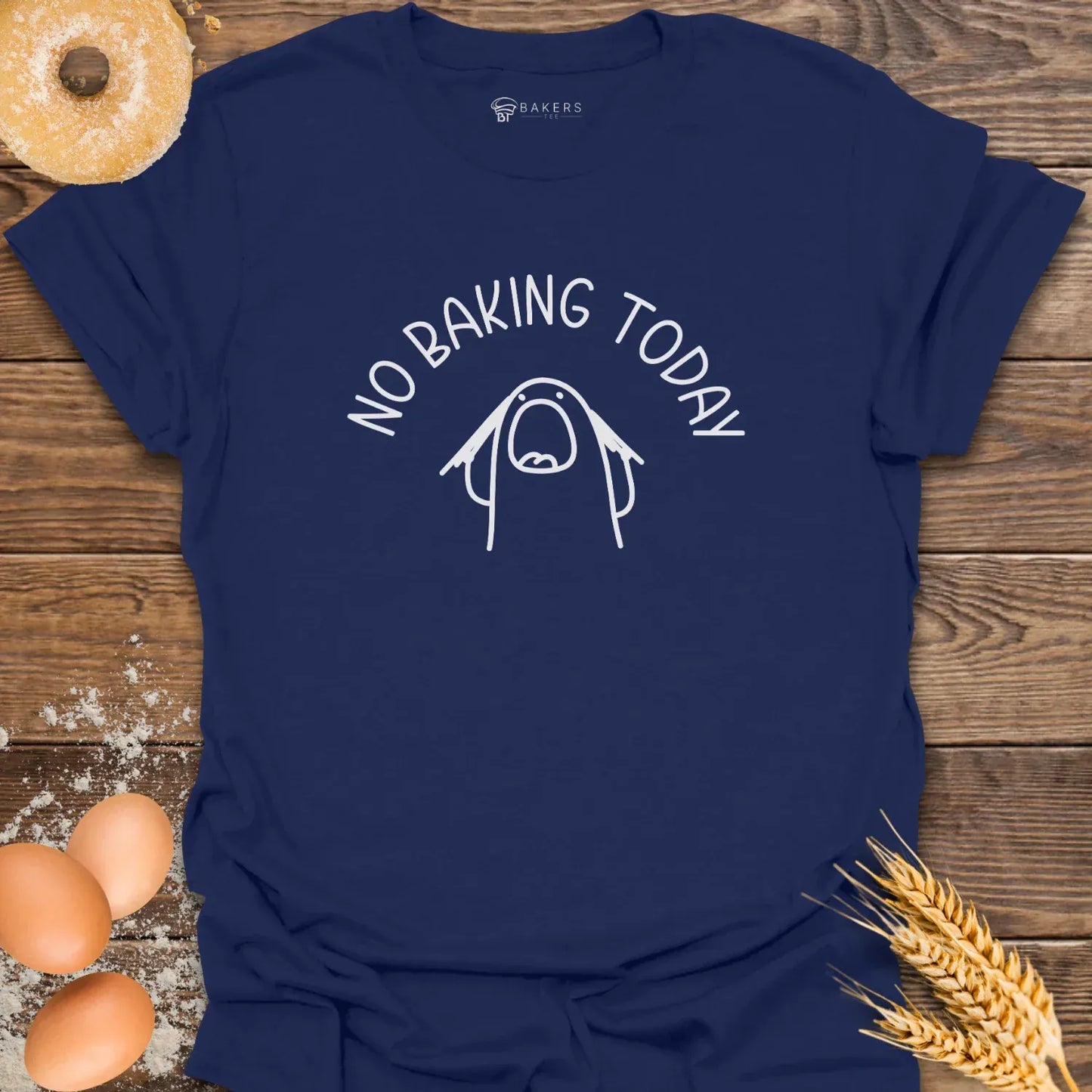 No Baking T-Shirt