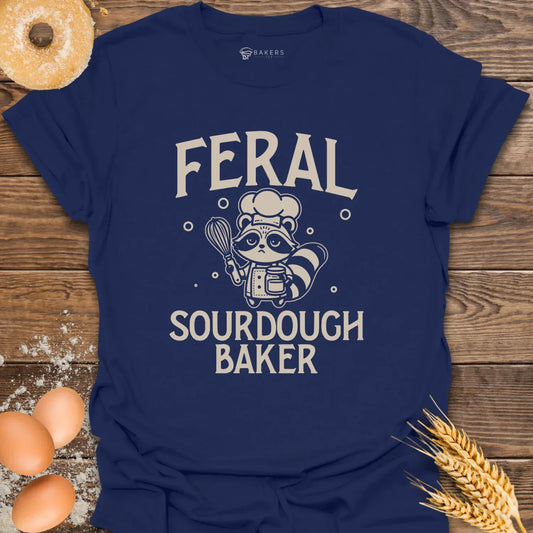 Feral Sourdough Baker T-Shirt