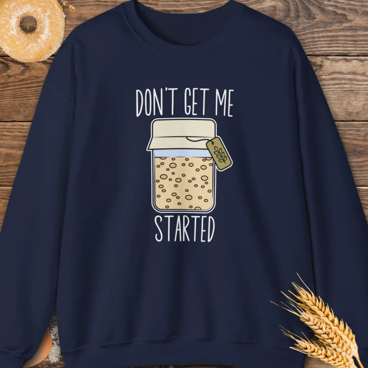 Started Sweatshirt