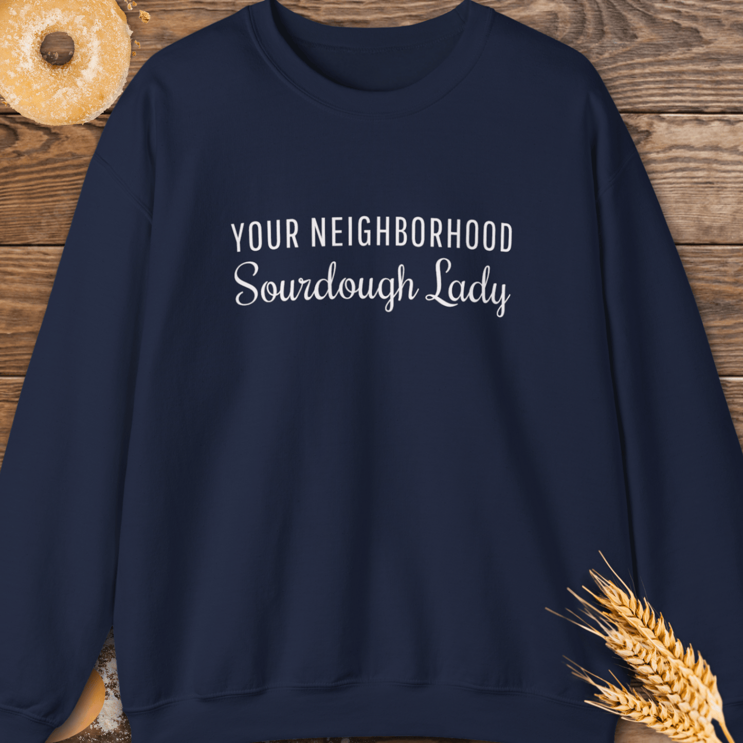 Neighborhood Sourdough Lady Sweatshirt
