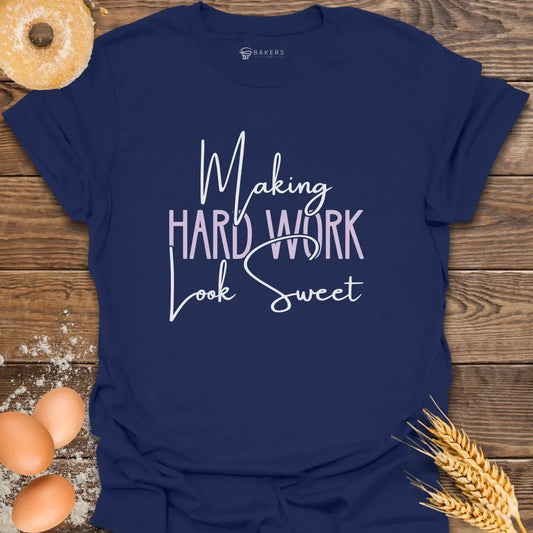 Hard Work T-Shirt