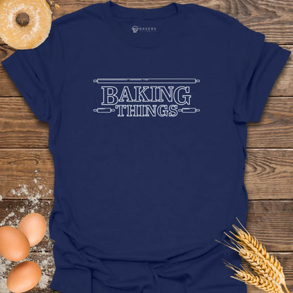 Baking Things T-Shirt