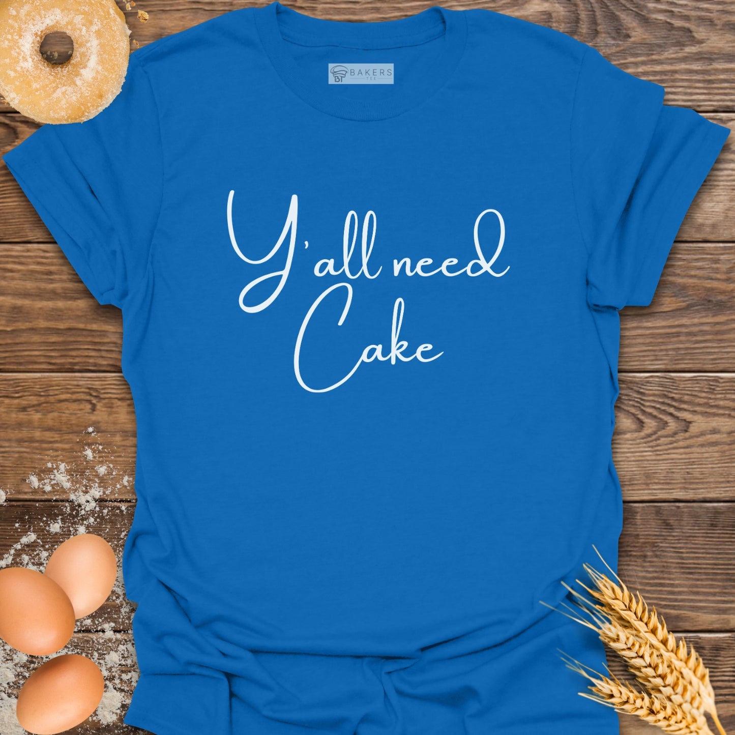 Y'all need Cake T-Shirt