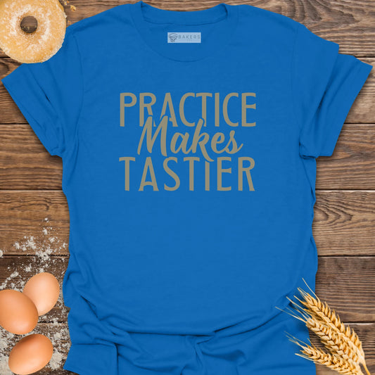 Practice Makes Tastier T-Shirt