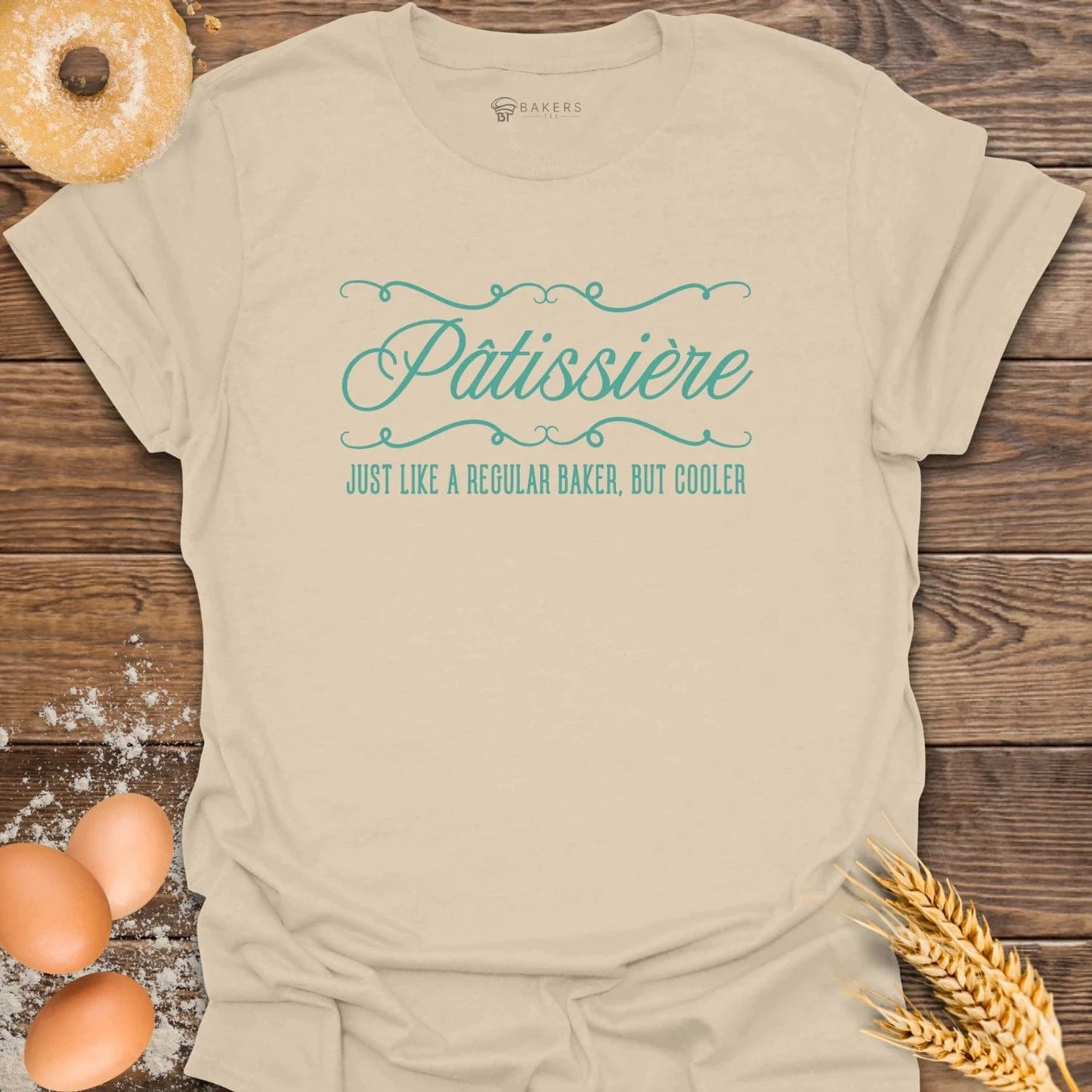 Pâtissière Baker But Cooler T-Shirt