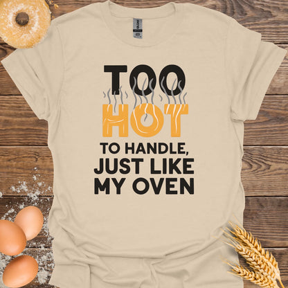 Too Hot to Handle T-Shirt