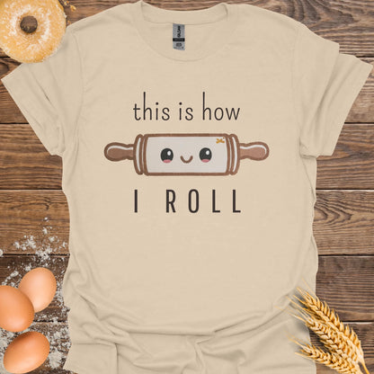 This Is How I Roll T-Shirt