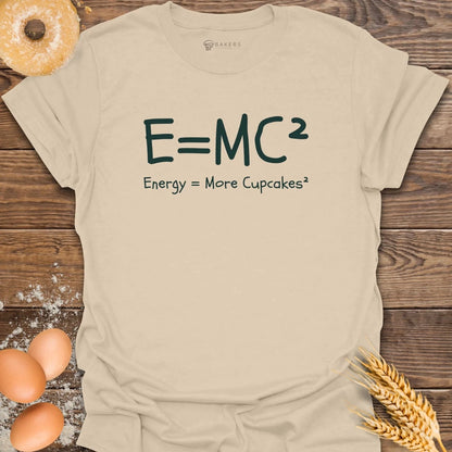 Energy = Cupcakes T-Shirt