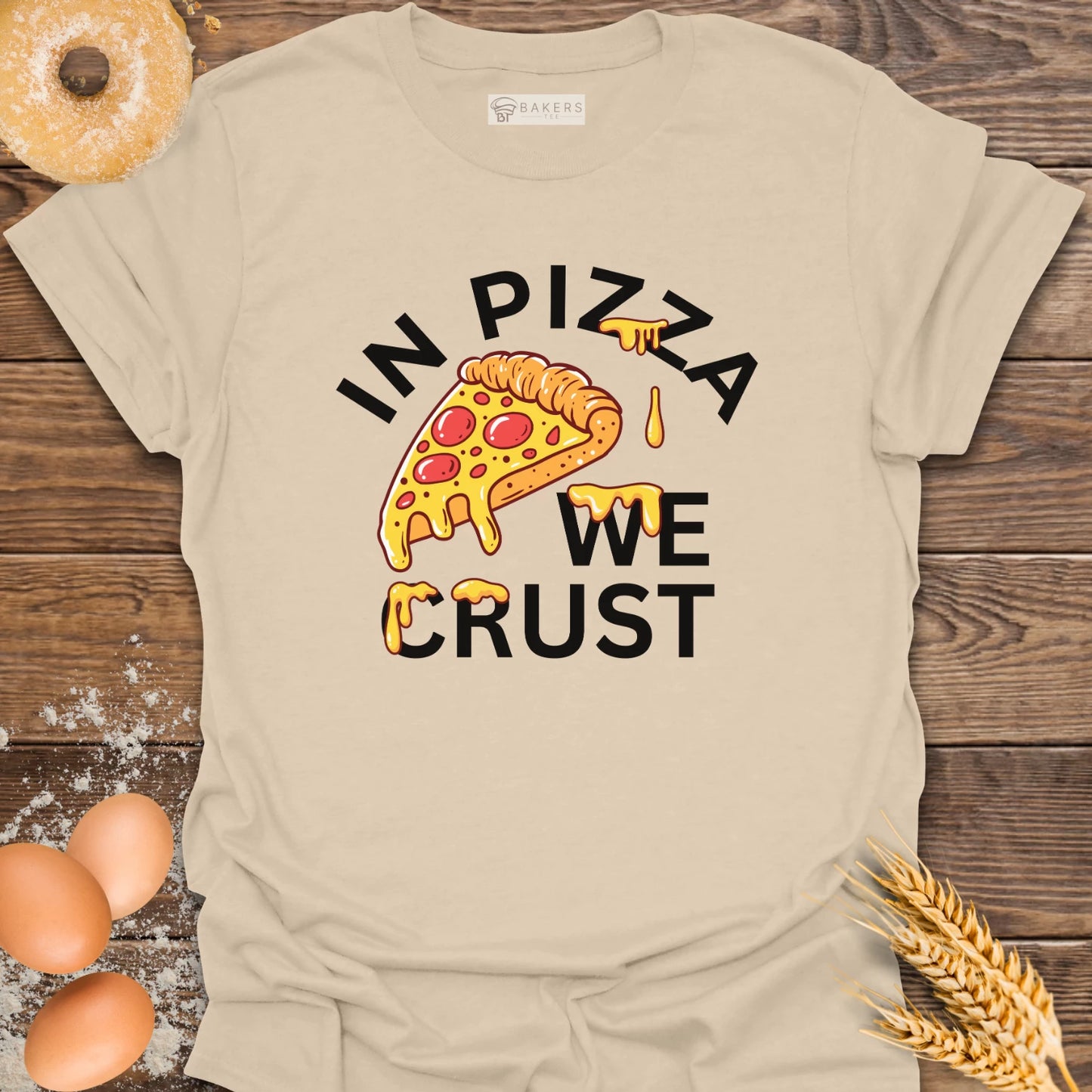 In Pizza We Crust T-Shirt