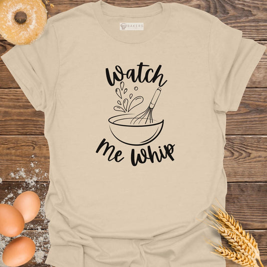 Watch Me Whip T-Shirt