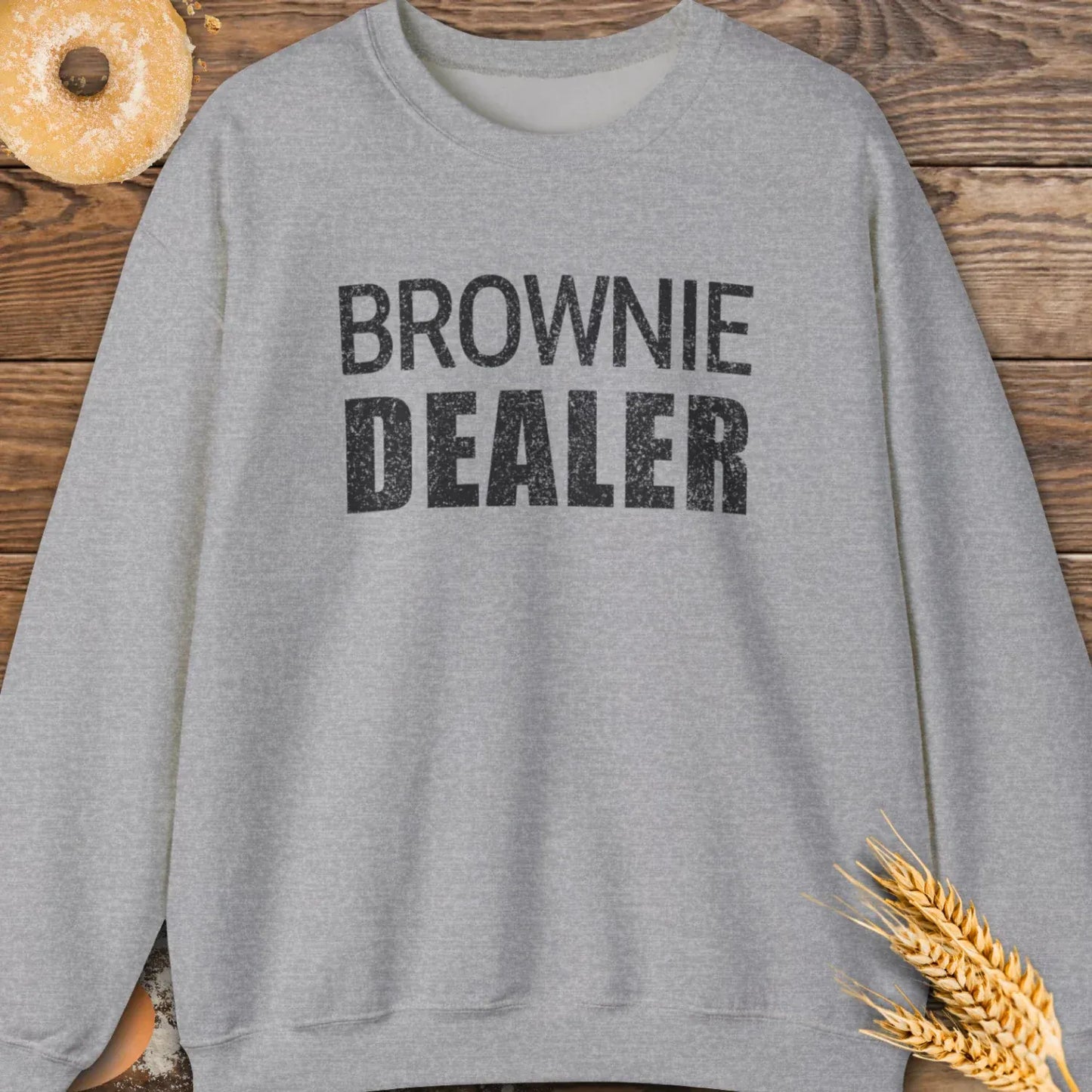 Brownie Dealer Sweatshirt