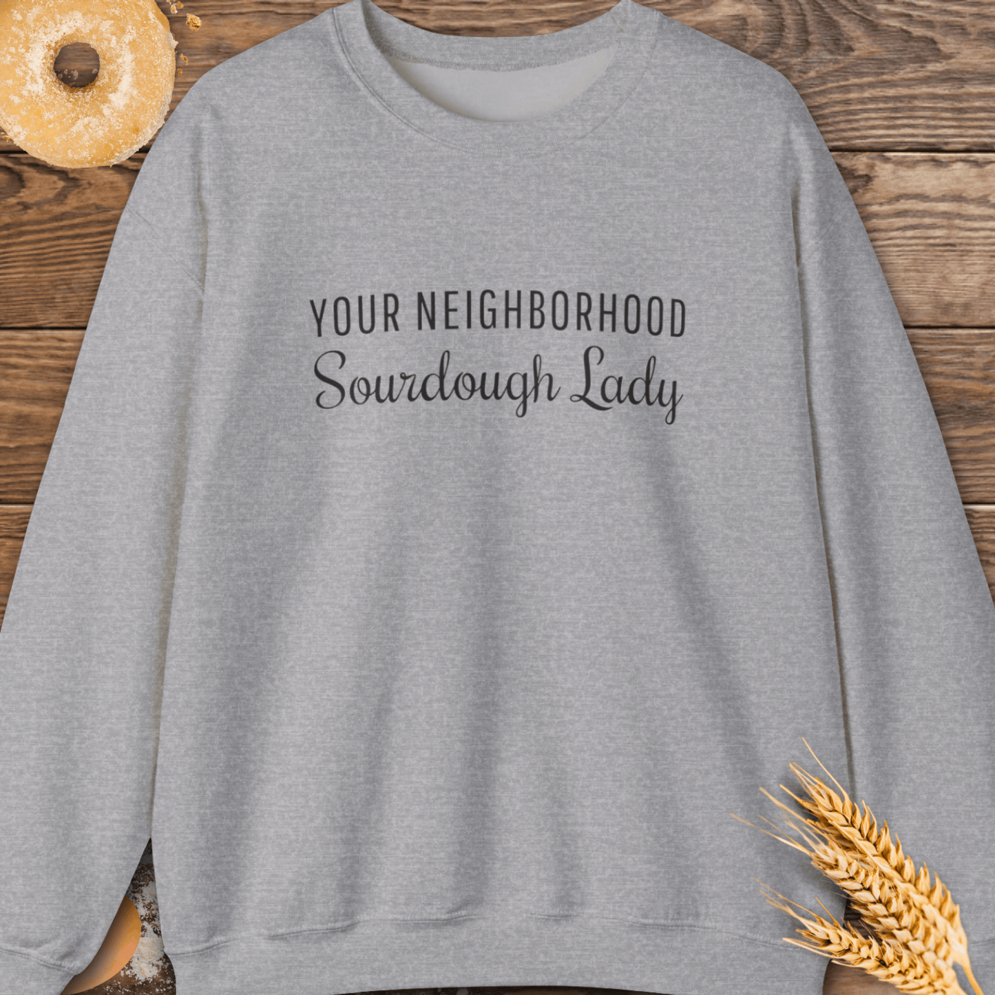 Neighborhood Sourdough Lady Sweatshirt