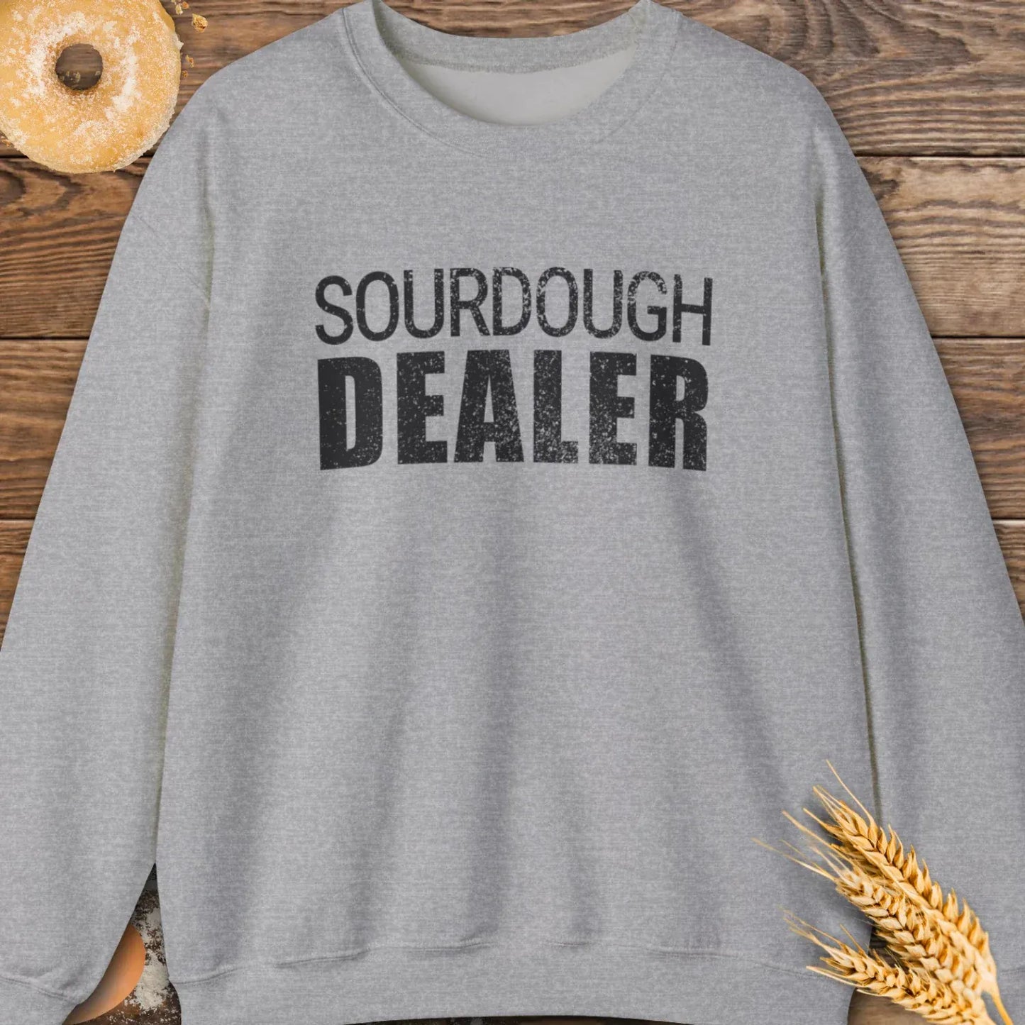 Sourdough Dealer Sweatshirt