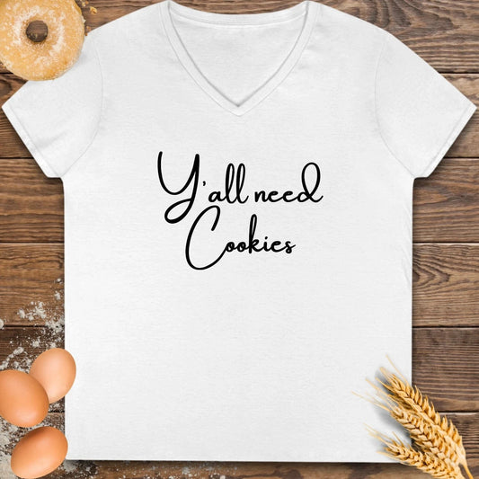 Y'all need Cookies V-Neck T-Shirt