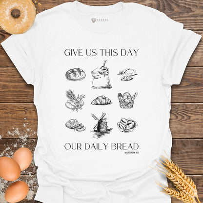 Give Us This Day T-Shirt