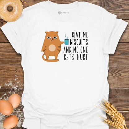 Give me Biscuits T-Shirt