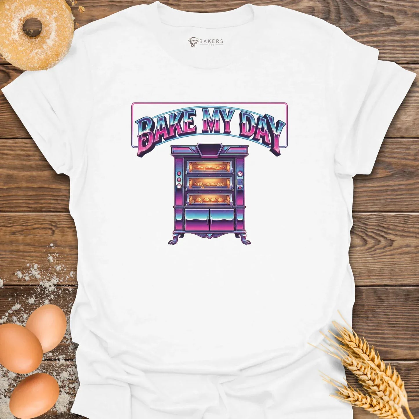 Bake My Day T-Shirt