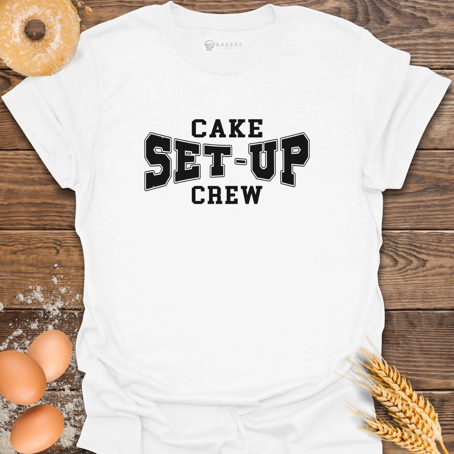 Cake Set-up Crew T-Shirt