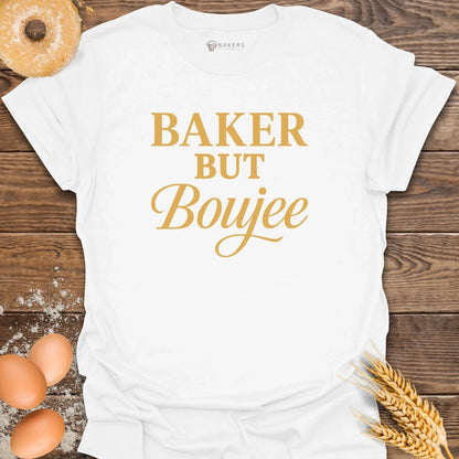 Baker but Boujee T-Shirt